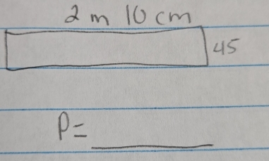 2m 10 cm
_
P=