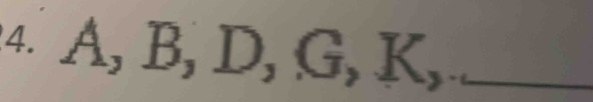 A, B, D, G, K,.._