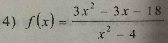 f(x)= (3x^2-3x-18)/x^2-4 