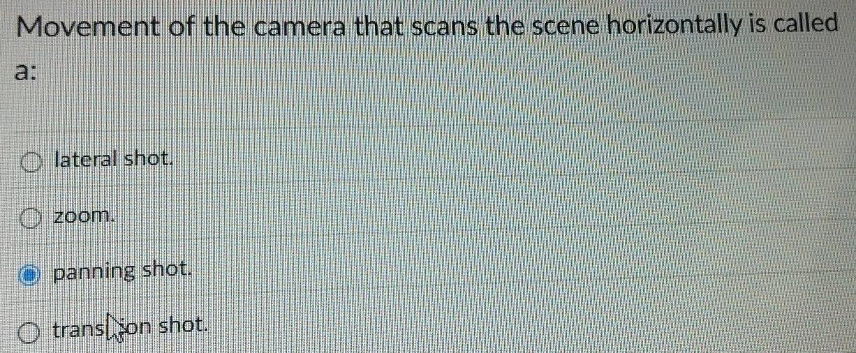 Solved: Movement of the camera that scans the scene horizontally is ...