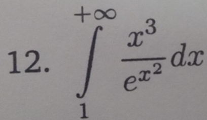 ∈tlimits _1^((+∈fty)frac x^3)e^(x^2)dx