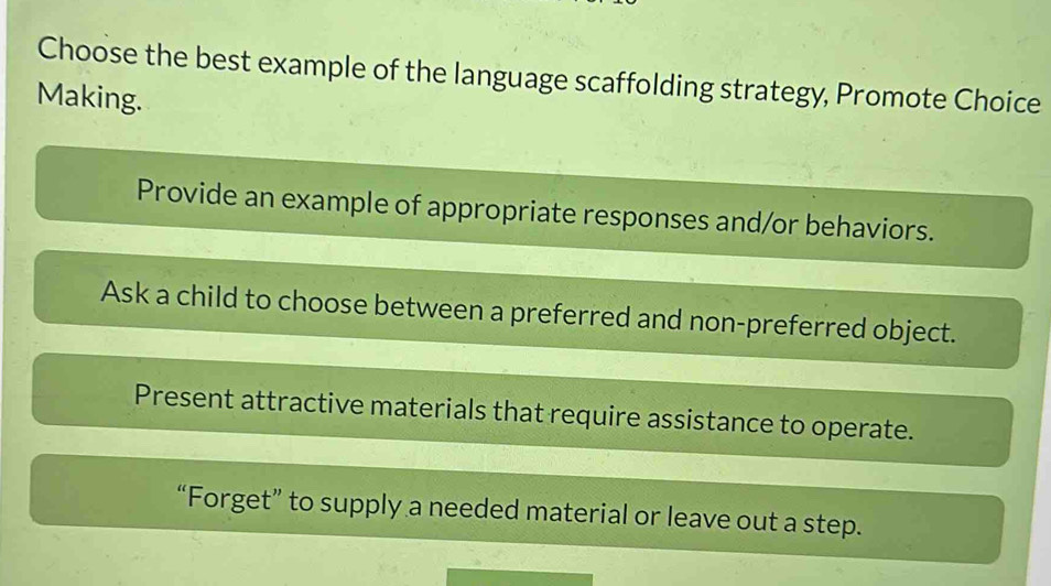 Solved: Choose the best example of the language scaffolding strategy ...