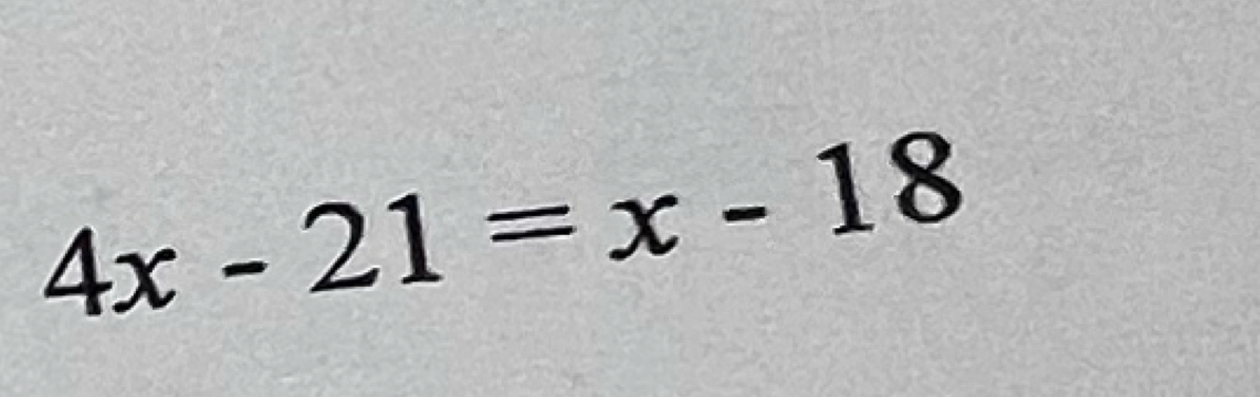 4x-21=x-18