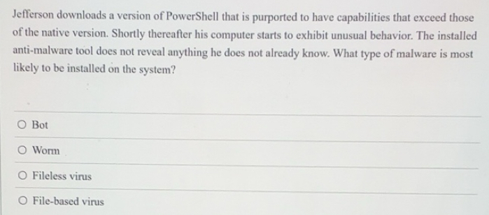 Solved: Jefferson downloads a version of PowerShell that is purported ...