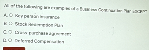 Solved: All of the following are examples of a Business Continuation ...