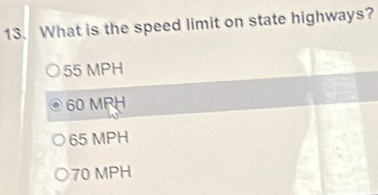 What is the speed limit on state highways?
55 MPH
60 MPH
65 MPH
70 MPH