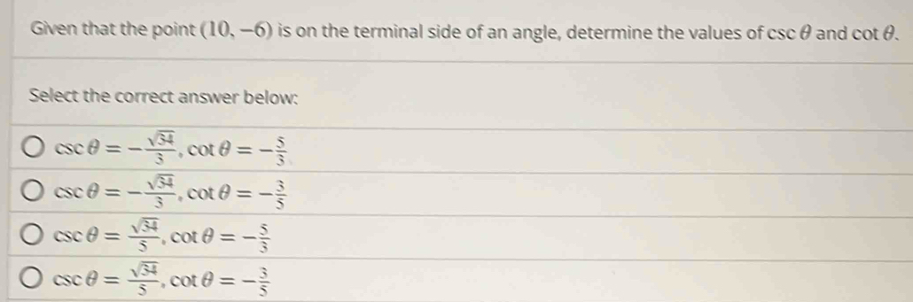 Given that the point (10,-6) is on the terminal side of an angle ...