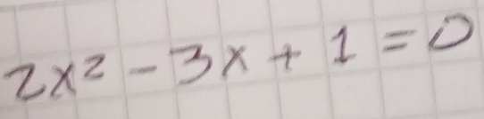 2x^2-3x+1=0