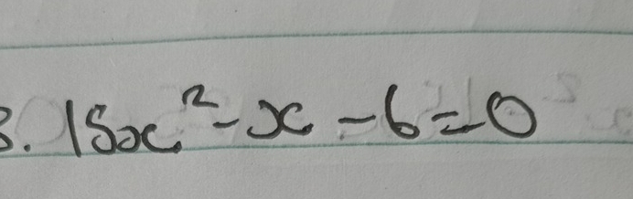 15x^2-x-6=0