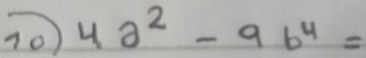 10 4a^2-9b^4=