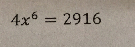 4x^6=2916