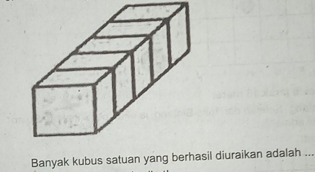 Banyak kubus satuan yang berhasil diuraikan adalah ...