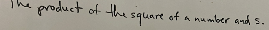 The product of the square of a number and5.