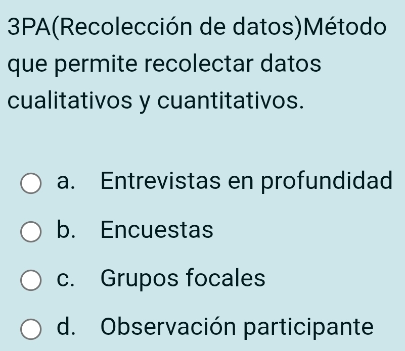 Resuelto:3PA(Recolección de datos)Método que permite recolectar datos ...