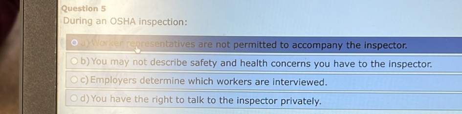 During an OSHA inspection: