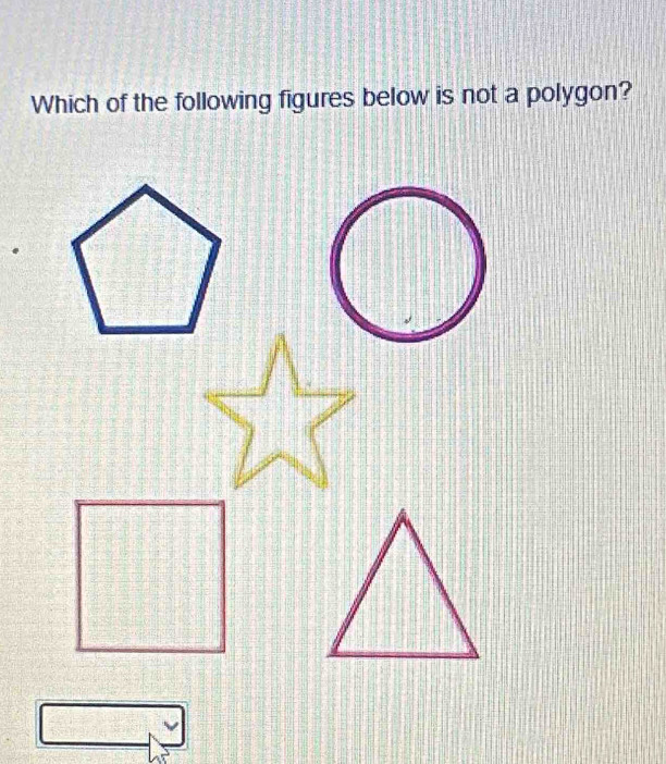 Which of the following figures below is not a polygon?