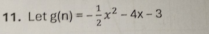 Let g(n)=- 1/2 x^2-4x-3