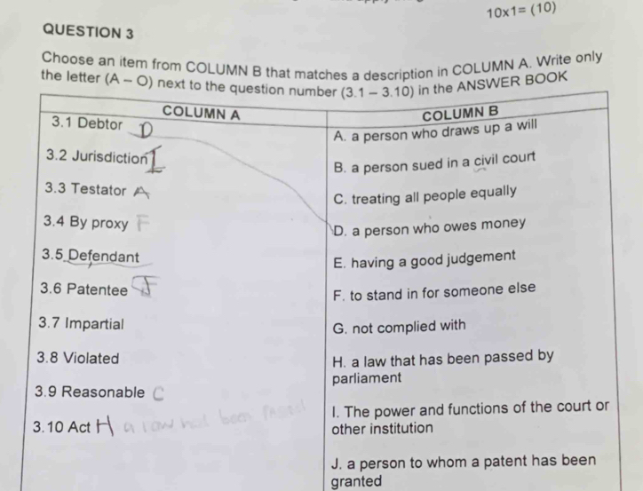 10* 1=(10)
QUESTION 3
Choose an item from COLUMN B that matches a description in COLUMN A. Write only
the letK
granted