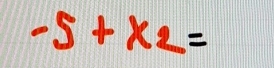 -5+x_2=