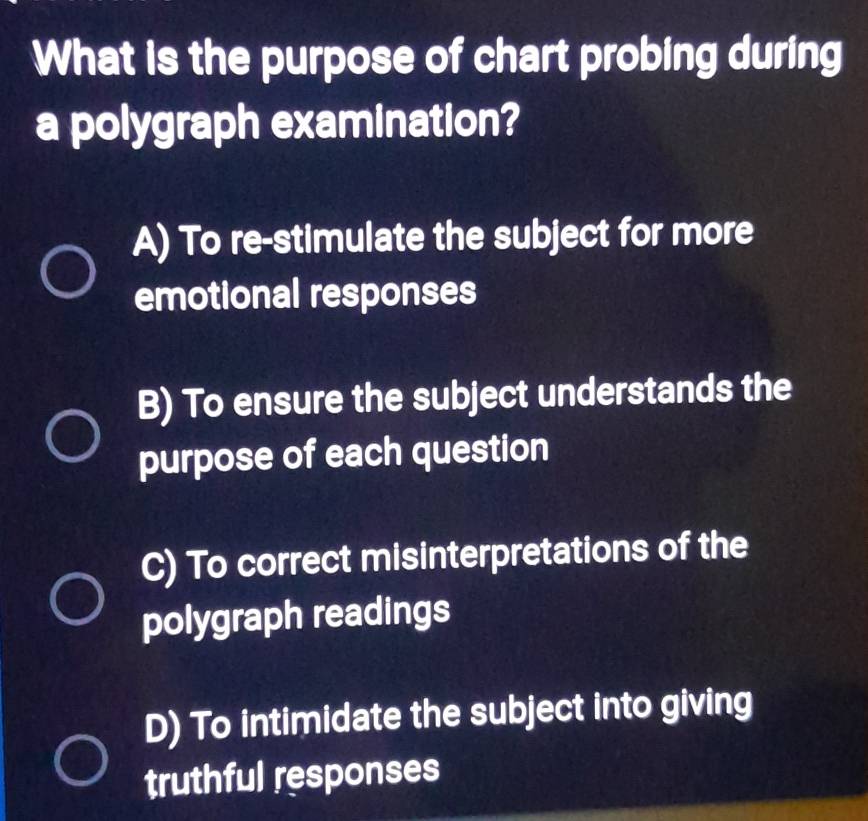 Solved: What is the purpose of chart probing during a polygraph ...