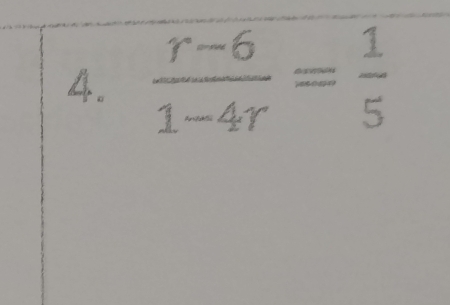  (r-6)/1-4r = 1/5 