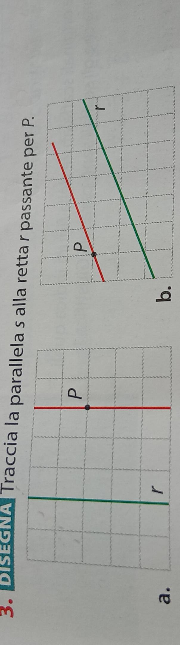 D0adVa Traccia la parallela s alla retta r passante per P.
P
a.
r