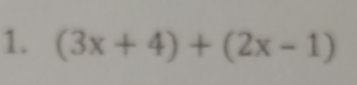 (3x+4)+(2x-1)