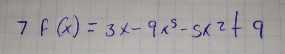 7f(x)=3x-9x^5-5x^2+9