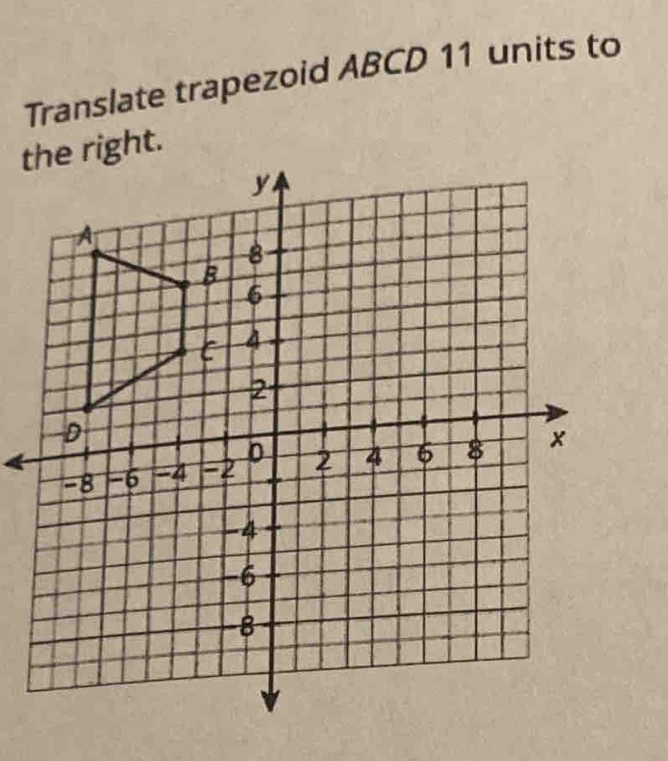 Translate trapezoid ABCD 11 units to