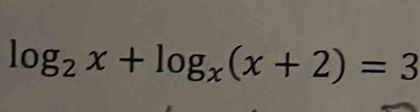 log _2x+log _x(x+2)=3