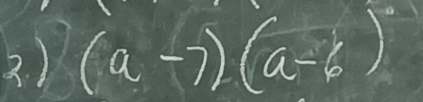 3 ) (a-7)(a-6)