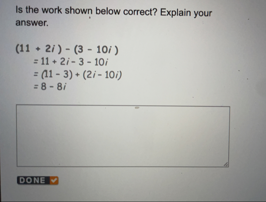 Solved: Is the work shown below correct? Explain your answer. (11+2i ...