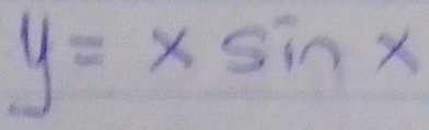 y=xsin x