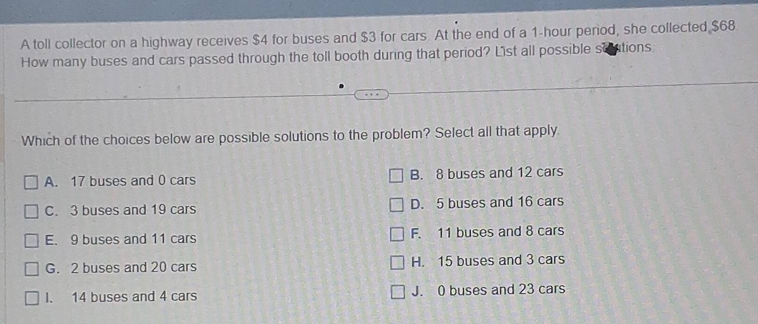 Solved: A toll collector on a highway receives $4 for buses and $3 for ...