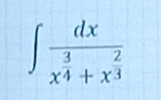 ∈t frac dxx^(frac 3)4+x^(frac 2)3