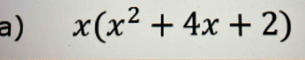 x(x^2+4x+2)