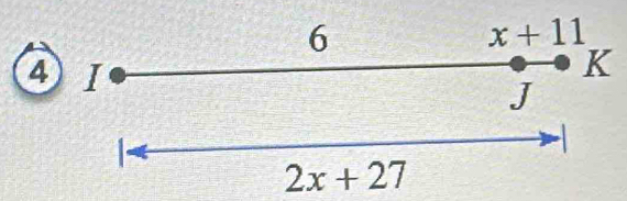 6
x+11
4 I
K
J
-
2x+27