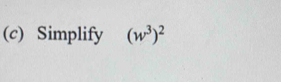 Simplify (w^3)^2