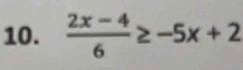  (2x-4)/6 ≥ -5x+2