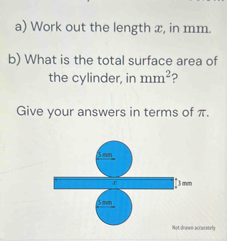 Solved: Work out the length x, in mm. b) What is the total surface area ...