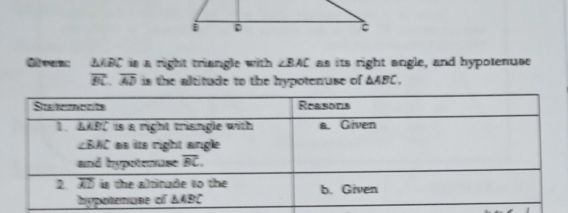 Rrerns AABC is a right triangle with ∠ BAC as its right angle, and hypotenuse
overline BC,overline AD is the altitude to the hypotenuse of △ ABC.