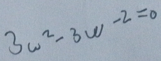 3w^2-3w-2=0