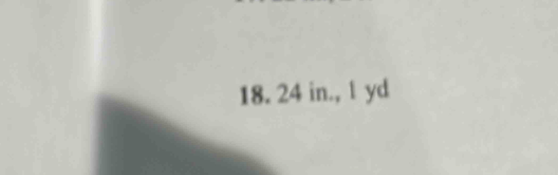 18. 24 in., 1 yd