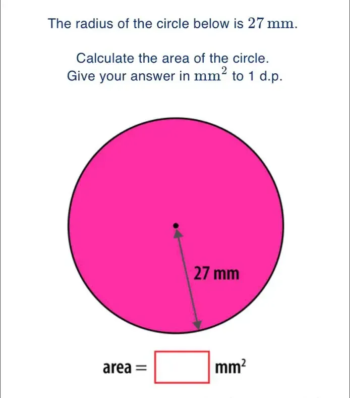 Solved: The radius of the circle below is 27mm. Calculate the area of ...