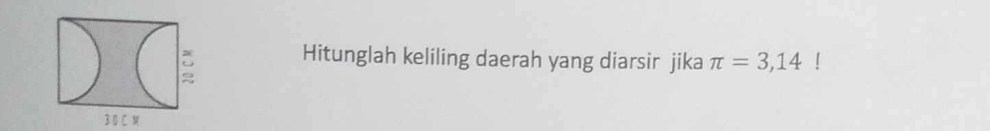 Hitunglah keliling daerah yang diarsir jika π =3,14!