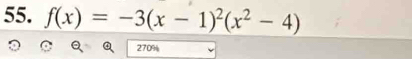 f(x)=-3(x-1)^2(x^2-4)
270%