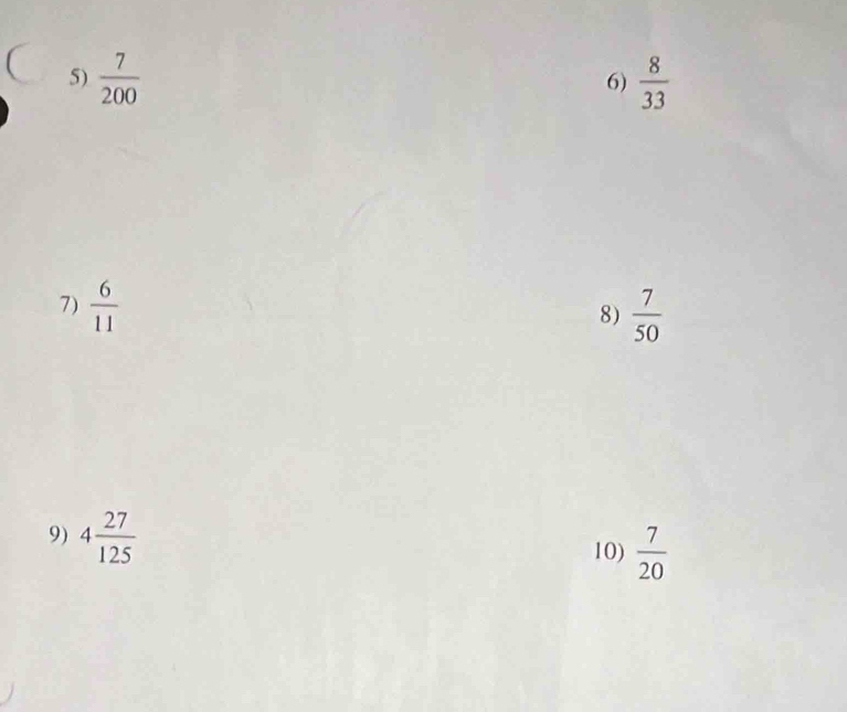  7/200   8/33 
6) 
7)  6/11   7/50 
8) 
9) 4 27/125 
10)  7/20 