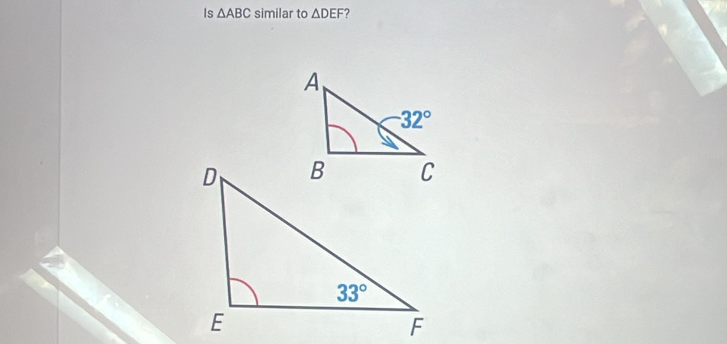 Is △ ABC similar to △ DEF ?