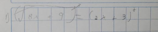 1 (sqrt(8lambda +9))^2=(2lambda +3)^2