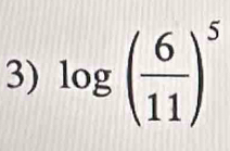 log ( 6/11 )^5